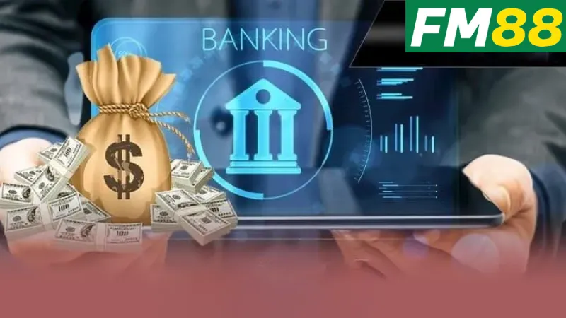 Rút Tiền FM88 - Tối Ưu Hóa Việc Rút Tiền Nhanh Chóng Nhất 2 Các phương thức rút tiền FM88